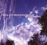 Boris & Michio Kurihara Rainbow