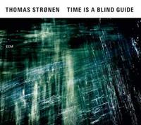 Thomas Stronen Time Is A Blind Guide