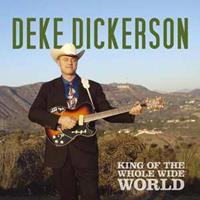 Deke Dickerson - King Of The Whole Wide World (CD)