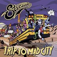 Stressor - Trip To Mad City (CD)