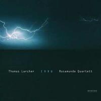 Thomas Larcher: Ixxu