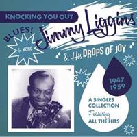 Jimmy Liggins & His Drops Of Joy - Knocking You Out - A Singles Collection 1947-1959 (CD)