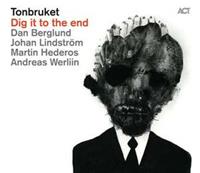 Dan Berglund Tonbruket-Dig It To The End
