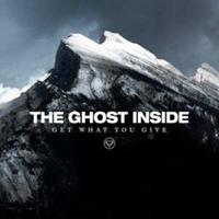 The Ghost Inside Get What You Give