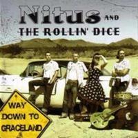 Nitus Dice & The Rollin' - Way Down To Graceland (CD)