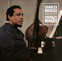Mingus, C: Presents Charles Mingus