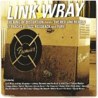 Link Wray & Others - The King Of Distortion Meets The Red Line Rebels - Link Wray And Others (CD)