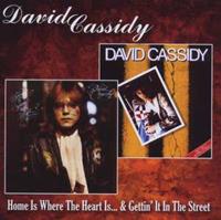 David Cassidy - Home Is Where the Heart Is/Gettin' It in the Street CD