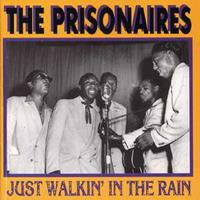 PRISONAIRES - Just Walkin' In The Rain (CD)