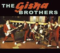 GISHA BROTHERS - The Gisha Brothers