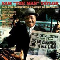 Sam 'The Man' Taylor - Jazz For Commuters - Salute To The Saxes (CD)