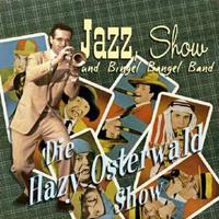 HAZY OSTERWALD SEXTETT - Jazz, Show und Bingel Bangel Band - Show