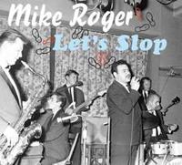 Mike Roger - Let'Slop (& The Machineguns)