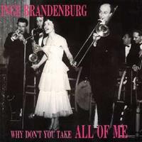 Inge Brandenburg - Why Don't You Take All Of Me
