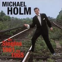 Michael Holm - Die Singles 1961-1965