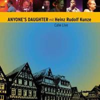 Anyones Daughter, Heinz Rudolf Kunze Calw Live