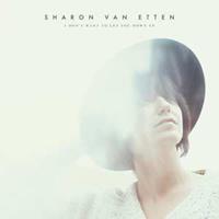 Sharon van Etten, Sharon Van Etten I Dont Want To Let You Down