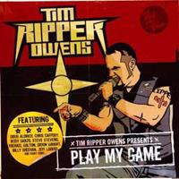 Tim Ripper Owens Owens, T: Play My Game