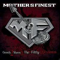 Mothers Finest Goody 2 Shoes & The Filthy Beasts/Digi.