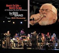 Bill Ramsey & hr Big Band - Here’s To Life - Here’s To Joe. A Tribute To Joe Williams (CD)