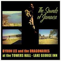 Byron Lee & The Dragonaires - The Sounds Of Jamaica: At The Towers Hall - Lake George Inn 1963 (LP, Ltd., Vinyl 180g )