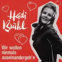 Heidi Brühl - Wir wollen niemals auseinandergehen (CD)
