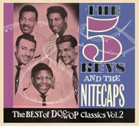 The Five Keys & The Nitecaps - The 5 Keys And The Nitecpas - The Best Of Doo Wop Classics Vol.2 (CD)