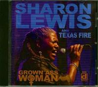 Sharon Lewis & Texas Fire - Grown Ass Woman (CD)