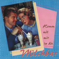 Various - Schlager - Komm mit mir in die Milchbar