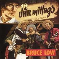 Bruce Low - 12 Uhr mittags