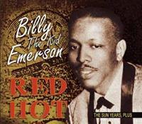 Billy 'the Kid' Emerson - Red Hot - The Sun Years, Plus