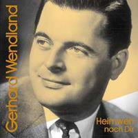 Gerhard Wendland - Heimweh nach Dir (#3 1951 - 52)