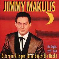 Jimmy Makulis - Gitarren klingen leise durch die Nacht