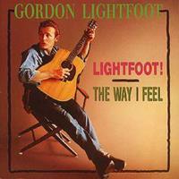 Gordon Lightfoot - Lightfoot! - The Way I Feel (CD)