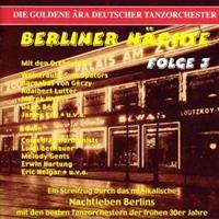 Various - Berliner Nächte Folge:3 - Die goldene Ära deutscher Tanzorchester (CD)