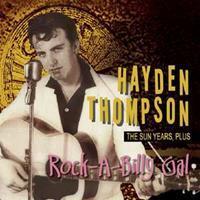 Hayden Thompson - Rock-A-Billy Gal - The Sun Years, Plus