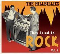 Various - The Hillbillies - Vol.2, The Hillbillies - They Tried To Rock (CD)