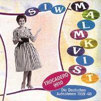Siw Malmkvist - Trocadero 9910 - Die deutsche Aufnahmen 1959-60 (CD)