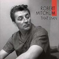 Robert Mitchum - That Man (CD)