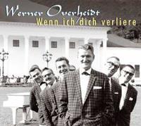 Werner Overheidt - Wenn ich dich verliere