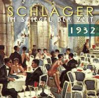 Various - Schlager im Spiegel der Zeit - 1932 Schlager im Spiegel der Zeit