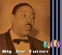 Big Joe Turner - Big Joe Turner - Rocks