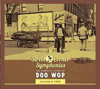 Various - Street Corner Symphonies - Vol.04, 1952 The Complete Story Of Doo Wop
