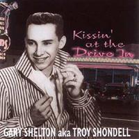 Troy Shondell - Aka Gary Shelton - Kissin' At The Drive In