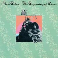 Marc Bolan The Beginning Of Doves