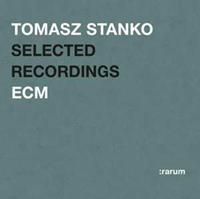 Tomasz Stanko Stanko, T: ECM Rarum 17/Selected Recordings