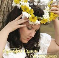 Caroline Casey - This Broken Crown (& The Stringslingers)