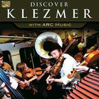 Naxos; Arc Music Discover Klezmer-With Arc Music