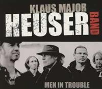 Klaus Major Band Heuser Men in Trouble