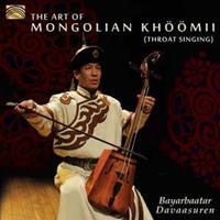 Art of the Mongolian Khöömii (Throat Singing)